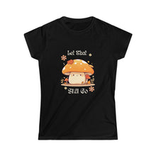 Load image into Gallery viewer, Women's Let That Sh!t Go