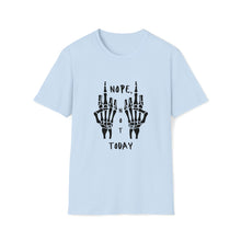 Load image into Gallery viewer, Unisex Nope Not Today