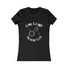 Load image into Gallery viewer, Live, Laugh, Toaster Bath Women's Tee