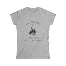 Load image into Gallery viewer, Women&#39;s I Would Curse You.. Tee
