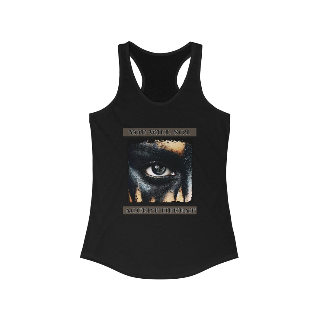 Dread Naughty Racerback Tank - 'You Will Not Accept Defeat'