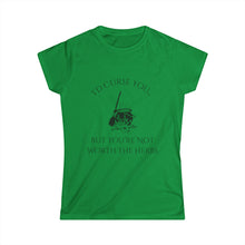 Load image into Gallery viewer, Women&#39;s I Would Curse You.. Tee
