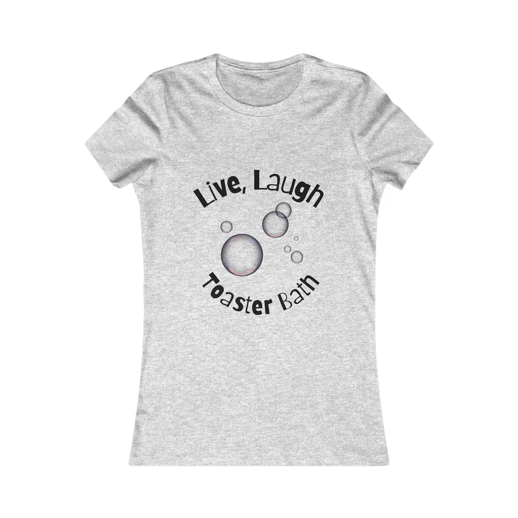 Live, Laugh, Toaster Bath Women's Tee