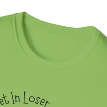 Load image into Gallery viewer, Unisex Get In Loser
