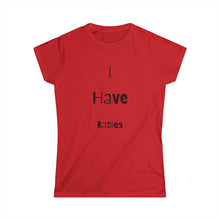 Load image into Gallery viewer, I Have Rabies Shirt Womens
