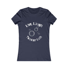 Load image into Gallery viewer, Live, Laugh, Toaster Bath Women&#39;s Tee
