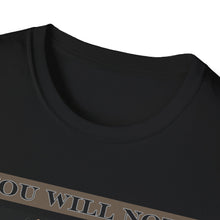 Load image into Gallery viewer, Unisex Softstyle Dread Naughty - &quot;You Will Not Accept Defeat&quot;
