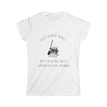 Load image into Gallery viewer, Women&#39;s I Would Curse You.. Tee
