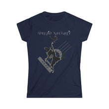 Load image into Gallery viewer, Dread Naughty  Tee for Women
