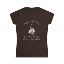 Load image into Gallery viewer, Women&#39;s I Would Curse You.. Tee
