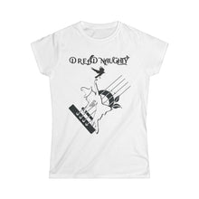 Load image into Gallery viewer, Dread Naughty  Tee for Women
