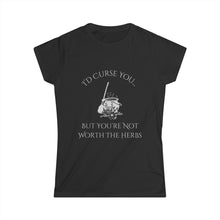 Load image into Gallery viewer, Women&#39;s I Would Curse You.. Tee
