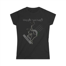 Load image into Gallery viewer, Dread Naughty  Tee for Women
